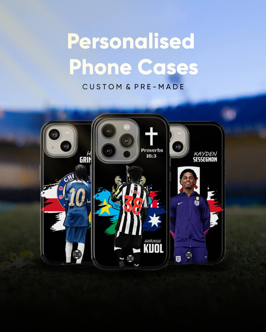 Custom phone cases designed for Garang Kuol, Heze Grimwade, and Kayden Sessegnon, featuring unique football-themed artwork. Showcase of premium-quality, personalized designs created for professional footballers, perfect for fans and gifts